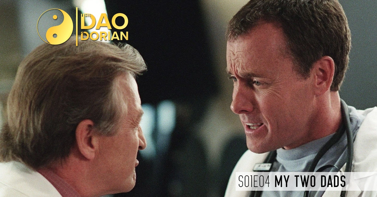 Dr. Cox and Dr. Kelso face each other in a tense moment inside the hospital. The Dao of Dorian logo appears in the top left, and the text S01E05 My Two Dads labels the episode.